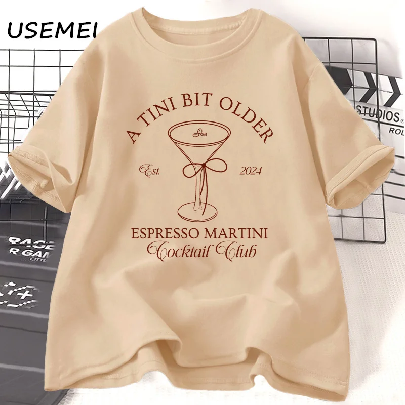 

A Tini Bit Older T Shirt Espresso Martini Tee Casual Print Short Sleeve Harajuku Female Clothing Graphic T-shirts Clothing