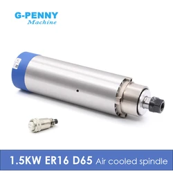 G-PENNY 1.5kw ER16 D=65mm 400Hz Air cooled spindle 4pcs bearings 24000rpm wood working spindle motor 65x258mm air cooling