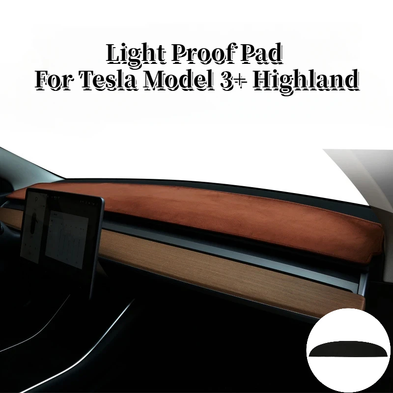 Light Proof Pad for Tesla Model 3+ Highland 2024 Dashboard Sunshade Mat Cover Flannel Sunscreen Protective Pad Car Accessories