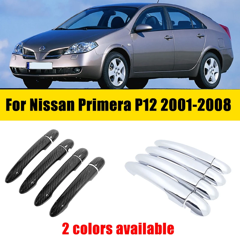 

Door Handle Cover Trim Chrome For Nissan Primera P12 2001-2008 2002 2003 2004 ABS Chrome Anti-scratch Luxurious Car Accessories