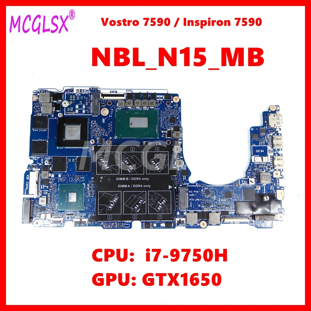 

NBL_N15_MB Notebook Mainboard For DELL Vostro 7590 Inspiron 7590 Laptop Motherboard with i7-9750H CPU GTX1650 GPU CN:0JKGD4