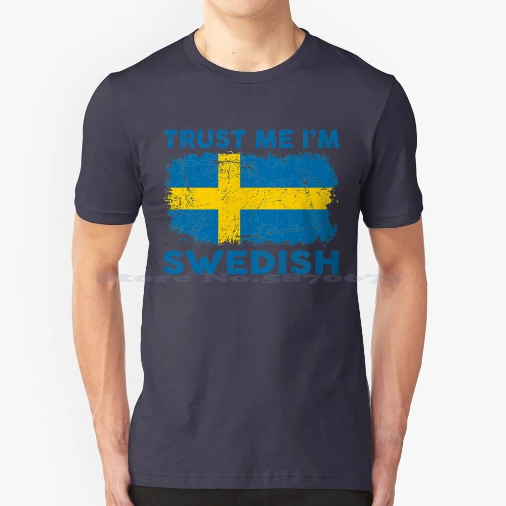 Trust Me Im Swedish-Distressed Flag T Shirt 100% Cotton Tee Trust Distressed Sweden Swedish Stockholm Meankieli Sami Romani