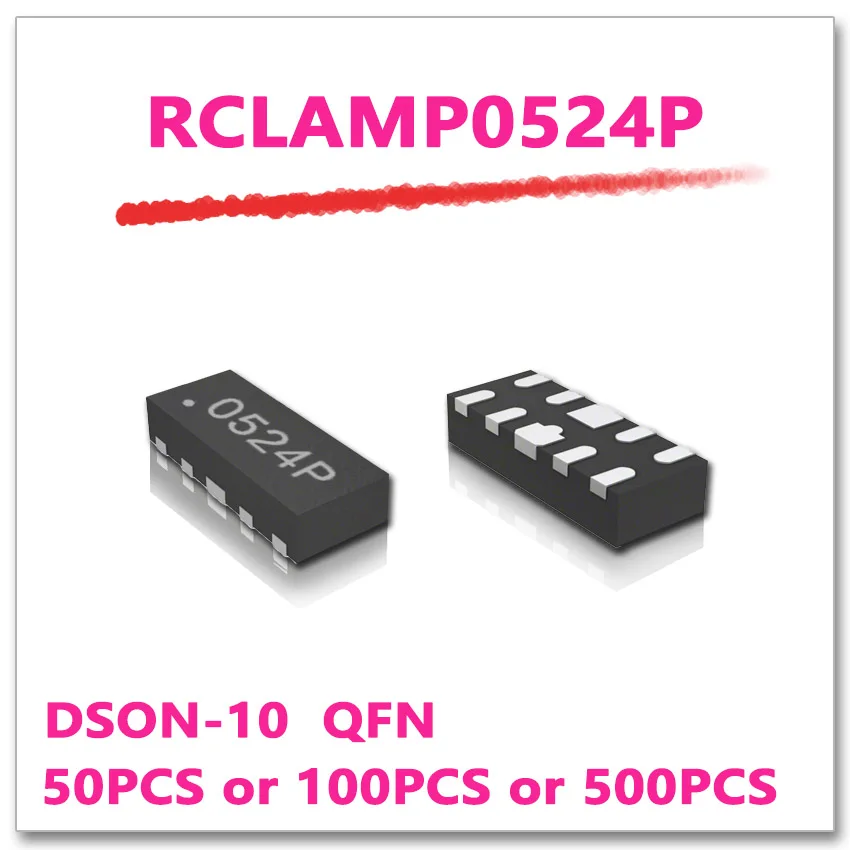 RCLAMP0524P 50PCS 100PCS 500PCS DSON-10 0524P TVS RCLAMP0524P.TCT QFN DFN2510 SEMTECH SMD NEW original