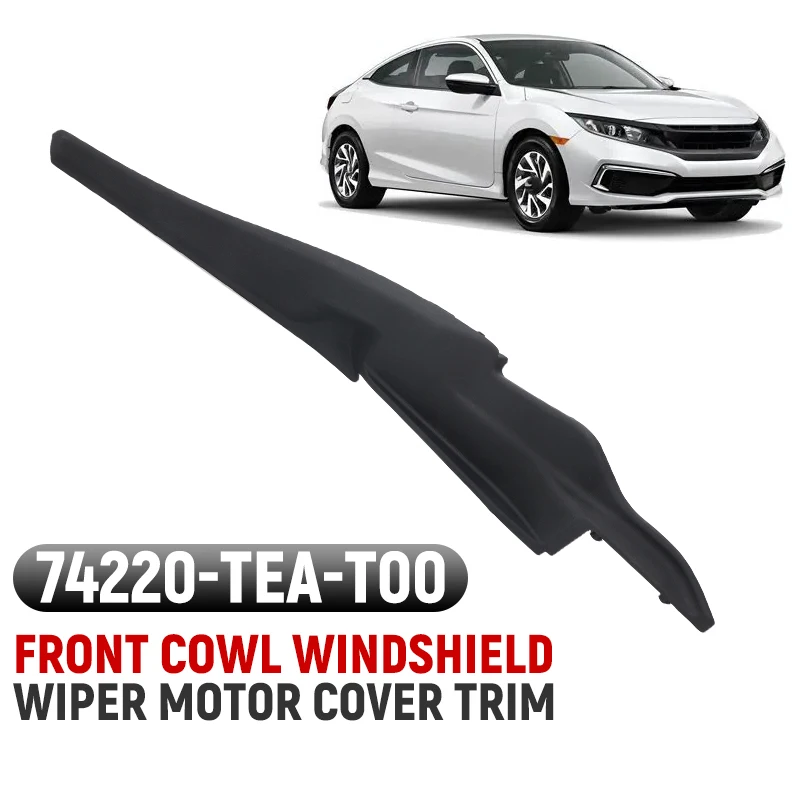 Car Front Windshield Deflector Wiper Cowl Trim Cover for Honda Civic 2016 2017 2018 2019 2020 2021 74220-TEA-T00 74270-TEA-T00 view 2