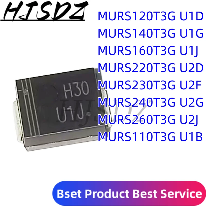 10PCS MURS110T3G U1B MURS120T3G U1D MURS140T3G U1G MURS160T3G U1J MURS220T3G U2D MURS230T3G U2F MURS240T3G U2G murs260t3ug