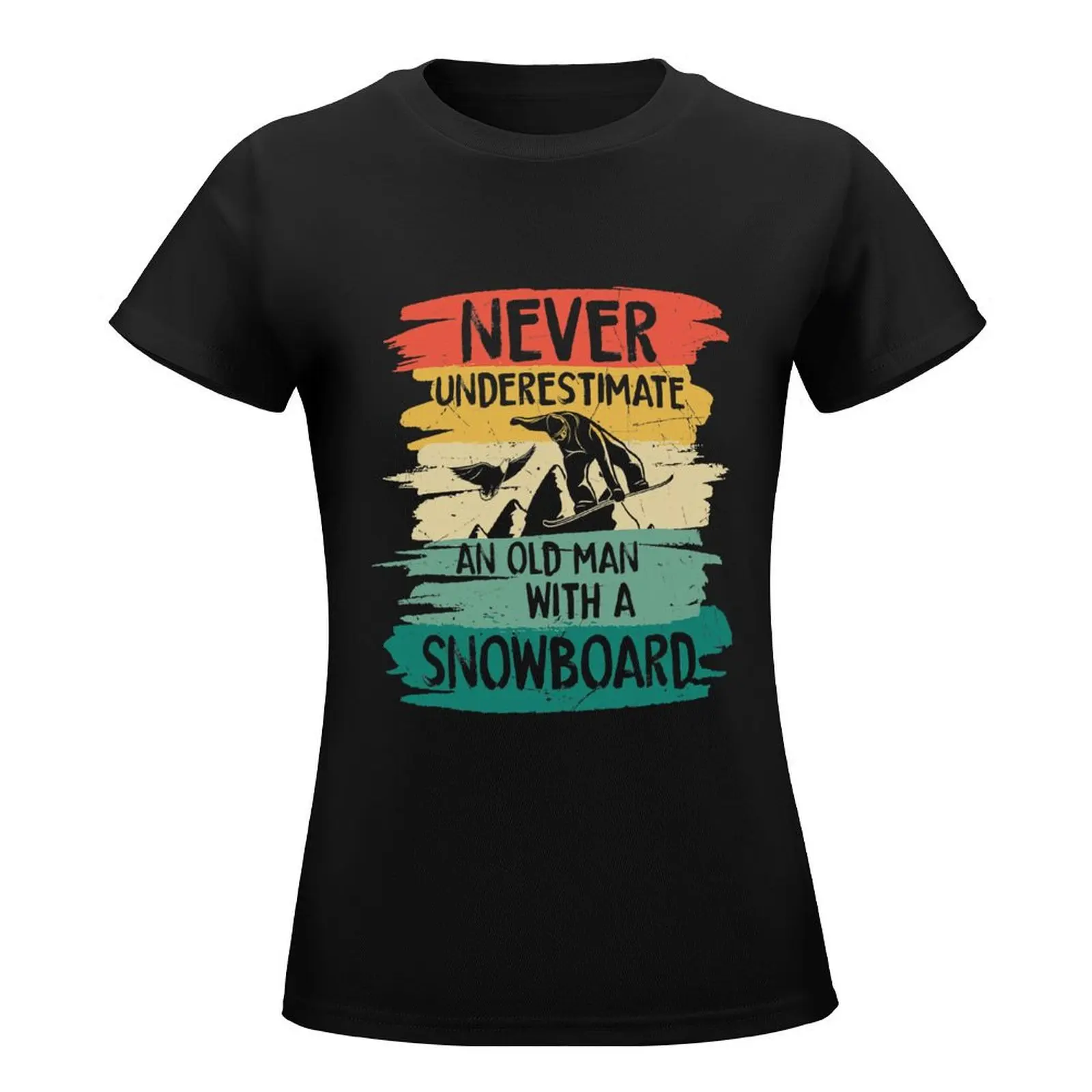 Snowboarding Never Underestimate an Old Man with a Snowboard T-Shirt Short sleeve tee Female clothing workout shirts for Women