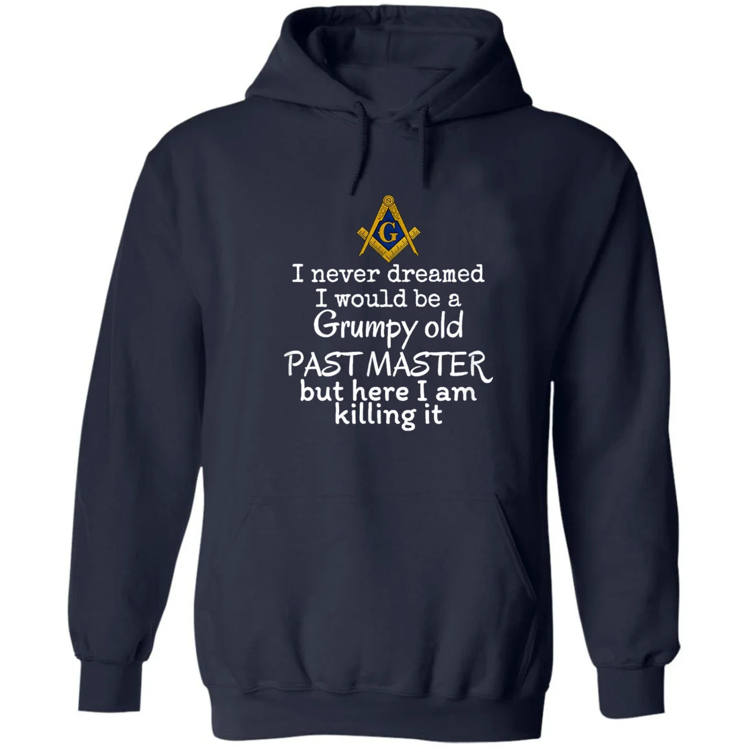 Grumpy Old Past Master. Funny Freemasonry Lodge Masonic Pullover Hoodie Comfortable Cotton Casual Mens Sweatshirt Streetwear