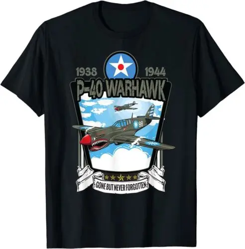 WWII Aircraft Curtiss P-40 Warhawk Gone But Never Forgotten T-Shirt