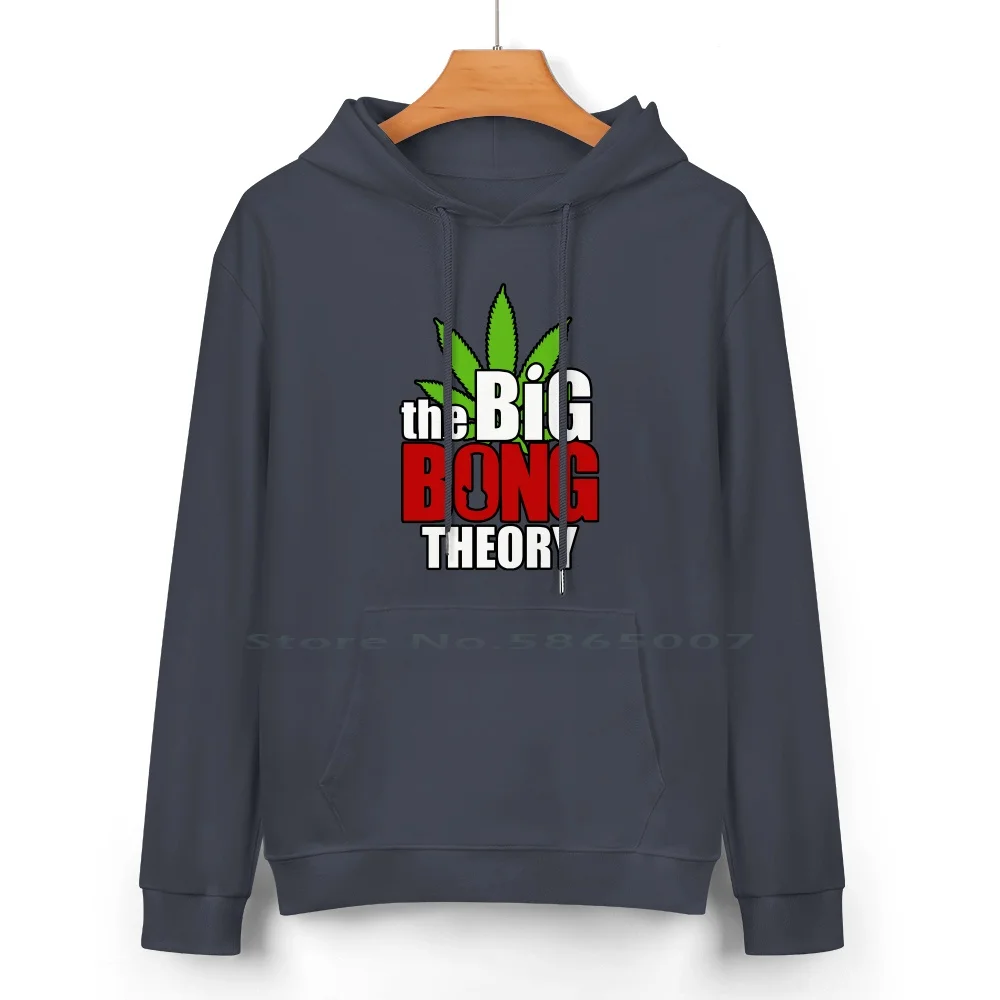 Big Bong Theory Pure Cotton Hoodie Sweater 24 Colors Classic Jokes Big Bong Weed Bang Theory Galaxy Space Vintage 90s Movie