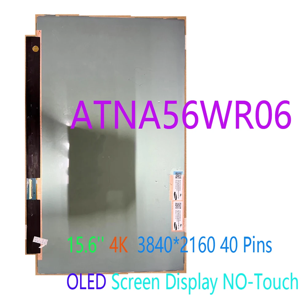 15.6'' 4K Laptop OLED Screen ATNA56WR06-0 ATNA56WR06 LCD Display 3840*2160 EDP 40 Pins NO-Touch