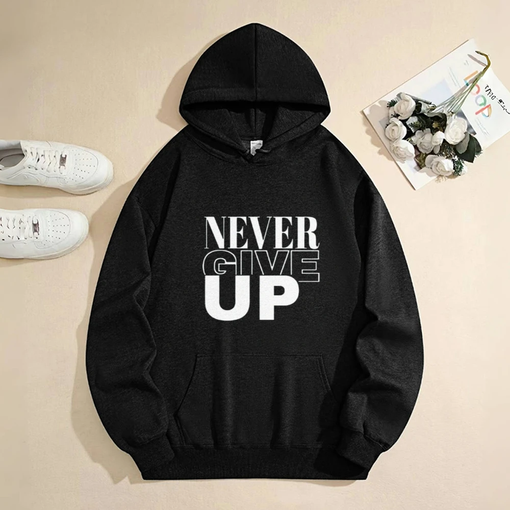 

NEVER GIVE UP Printed Fleece ThickenedHooded Sweatshirt Pullover Autumn Winter Warm Sweatshirt Women's Men's Oversize Clothing