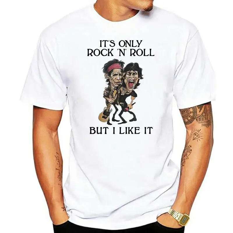 Men Women It&rsquos Only Rock &lsquoN&rsquo Roll But I Like It T-Shirt