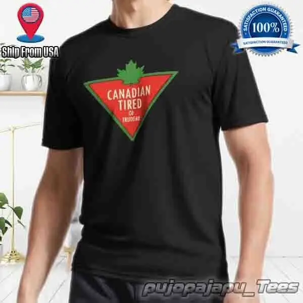 New Item Canadian Tired of Trudeau American Funny  Logo Men's T-Shirt Size S-5XL