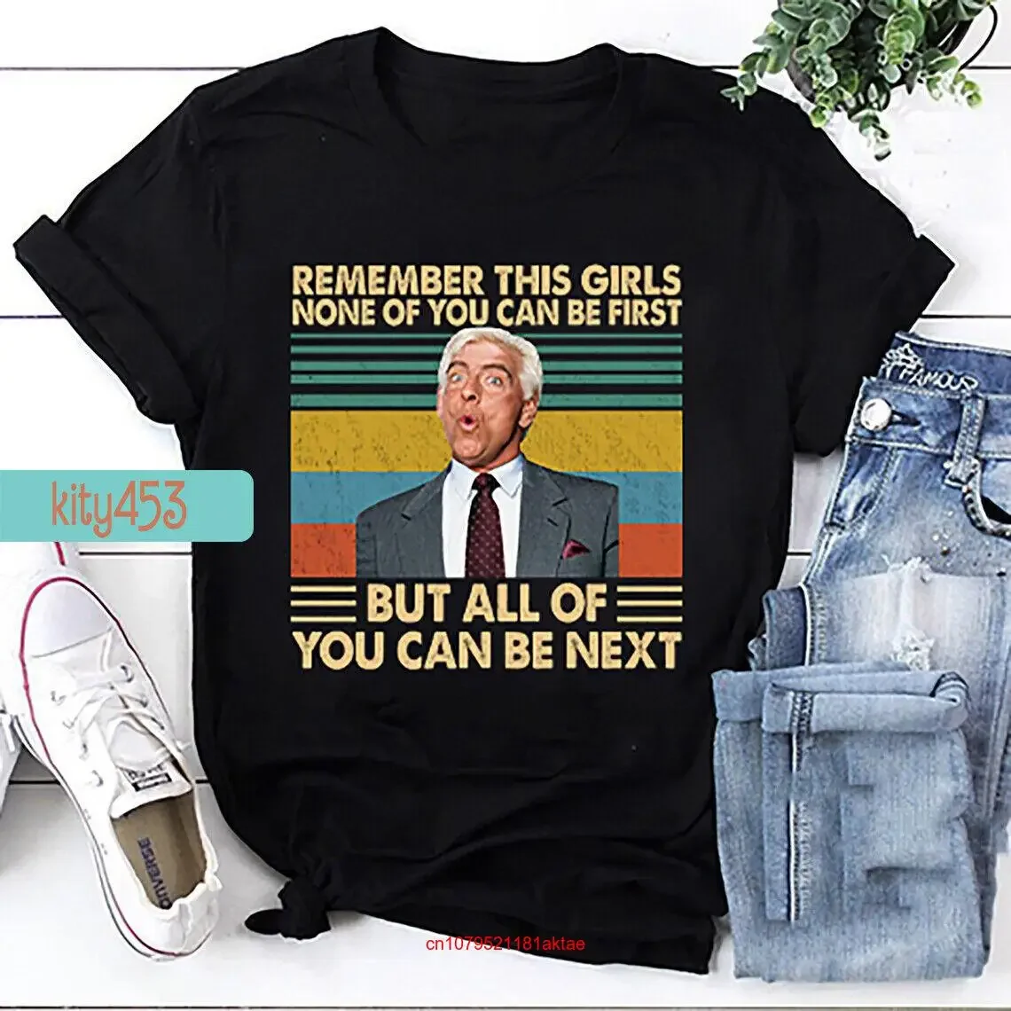 Ric Flair None Of You Can Be First But All Next T shirt SF667403 long or short sleeves