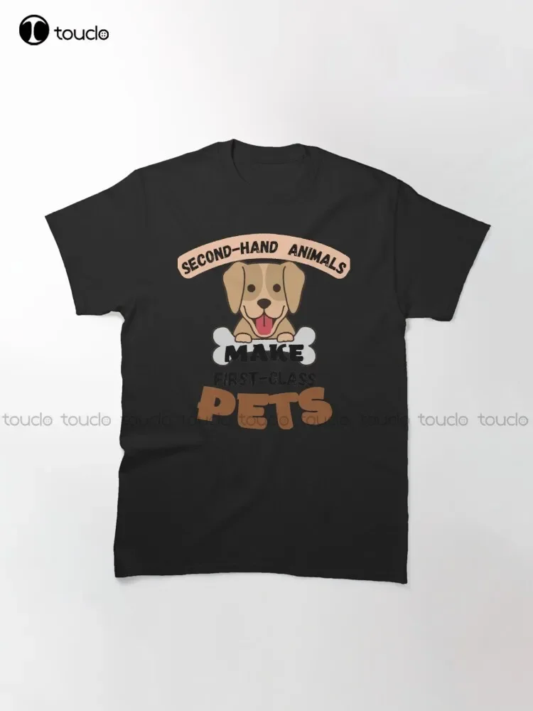 Animais de segunda mão fazem animais de estimação de primeira classe: quer fazer essa pessoa especial feliz? Camiseta clássica masculina Xs-5Xl retrô