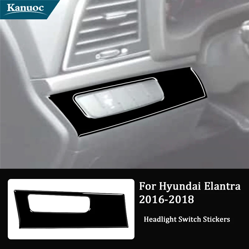 

For Hyundai Elantra 2016 2017 2018 ABS Piano Black Stickers Car Headlight Switch Interior Decorative Accessories