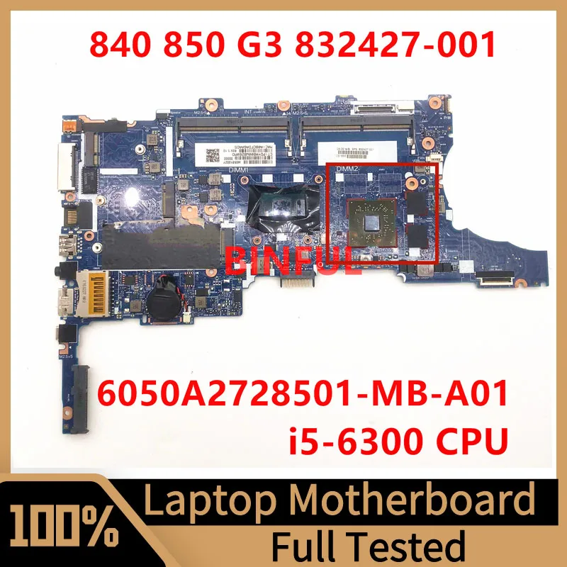 832427-001 832427-601 832427-501 For HP 850 840 G3 Laptop Motherboard 6050A2728501-MB-A01 With SR2F0 I5-6300U CPU 100% Tested OK