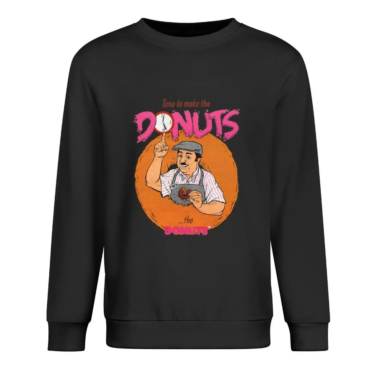 

Time to Make The Donuts Pullover graphic t shirts men autumn new products mens clothes tracksuit men new hoodies and sweatshirts
