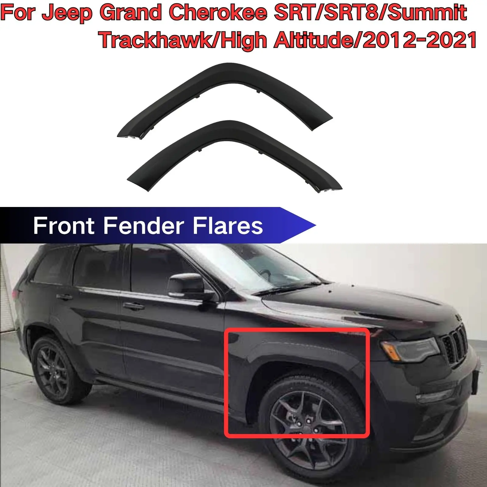For 2012-2021 Jeep Grand Cherokee SRT/SRT8/Trackhawk/High Altitude/Summit Front Fender Flares Wheel Eyebrow Arch OE Replacement