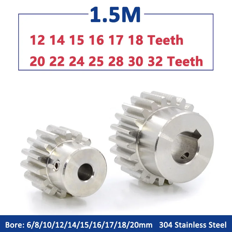 1pc 12T-32T 1.5M 304 Stainless Steel Spur Gear 1.5 Module 12 14 15 16 17 18 20 22 24 25 28 30 32 Teeth Motor Gears