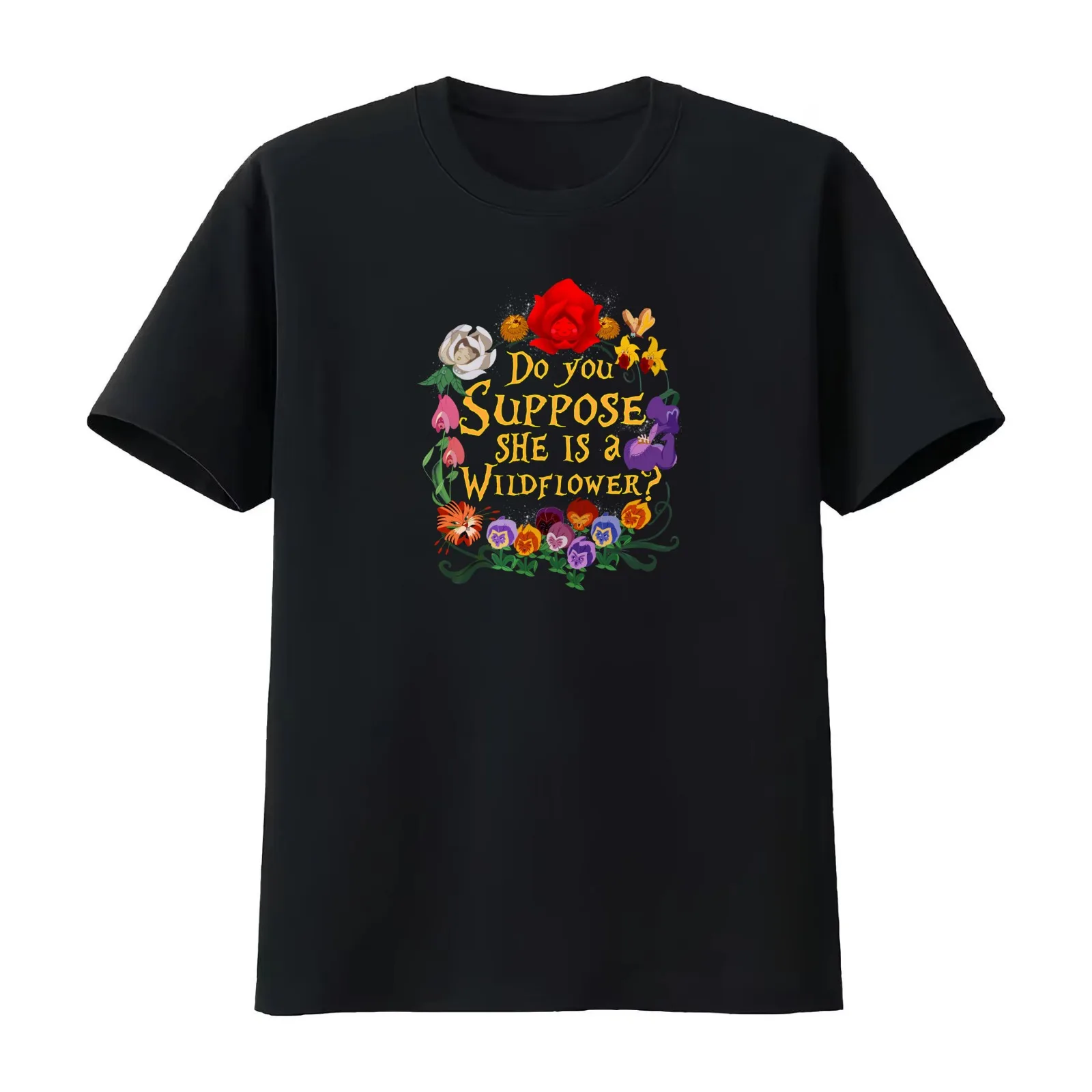 Do You Suppose She Is A Wildflower T-Shirt Summer Casual Cotton Tee Oversized Streetwear Tops Vintage Graphic Print