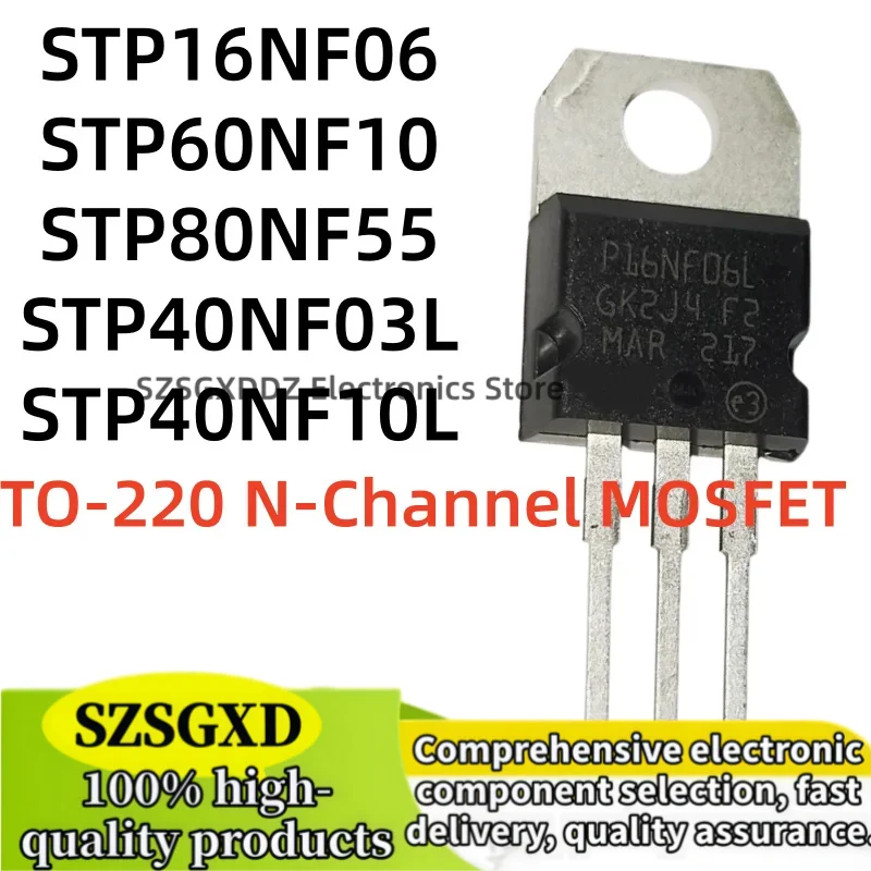 10-20Uds STP40NF10L P40NF10L STP16NF06 P16NF06 STP60NF10 P60NF10 STP80NF55 P80NF55 STP40NF03L P40NF03L TO-220 N-Channel MOSFET