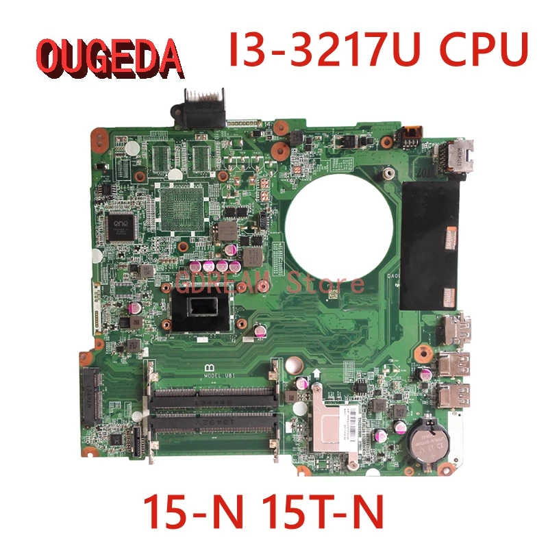 

OUGEDA U81 737982-501 737982-001 DA0U81MB6C0 For HP 15-N 15T-N Laptop Motherboard I3-3217U CPU DDR3 Main Board Full Test