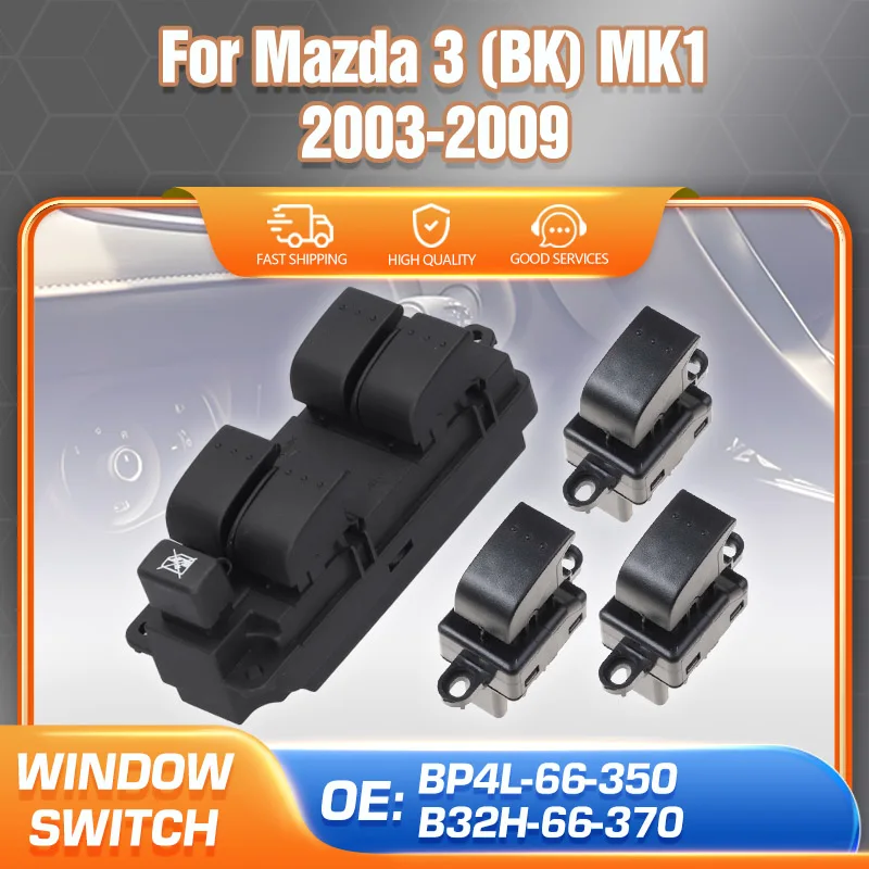 

For Mazda 3 Mazda3 BK 2003 2004 2005 2006 2007 2008 2009 Car Window Control Switch Glass Lifter Button BP4L-66-350 B32H-66-370