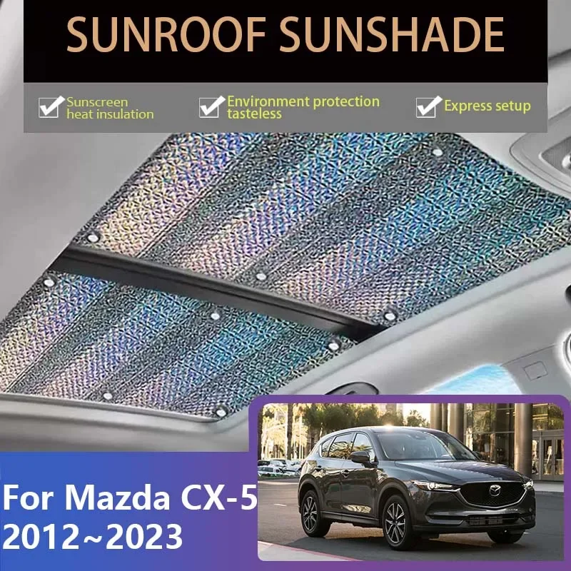 

For Mazda CX-5 KE KF CX5 2012~2023 Sunroof Sunshade Pad Heat Insulation Curtain Car Skylight Roof Anti-UV Windshield Accessories