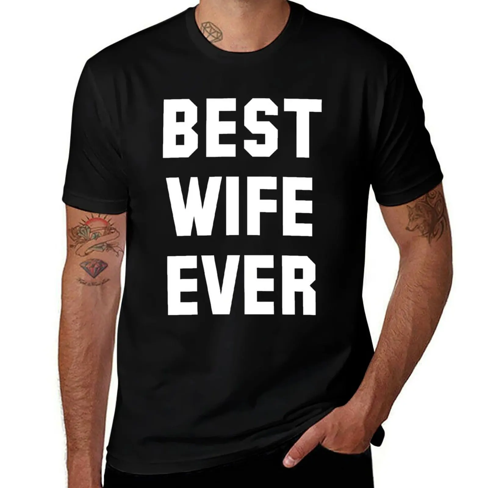 

Best Wife Ever T-Shirt heavyweights customs design your own shirts graphic anime stuff sweat shirts, men