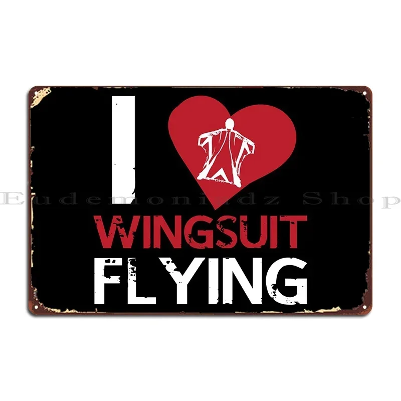 Wingsuit Love Wingsuiting Metal Sign Poster Personalized Club Create Printing Wall Decor Tin Sign Poster