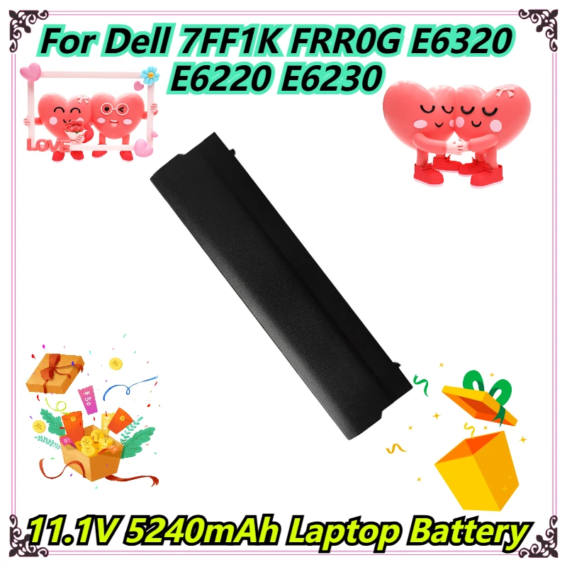 

11.1V 5240mAh Laptop Battery For Dell 7FF1K FRR0G E6320 E6220 E6230