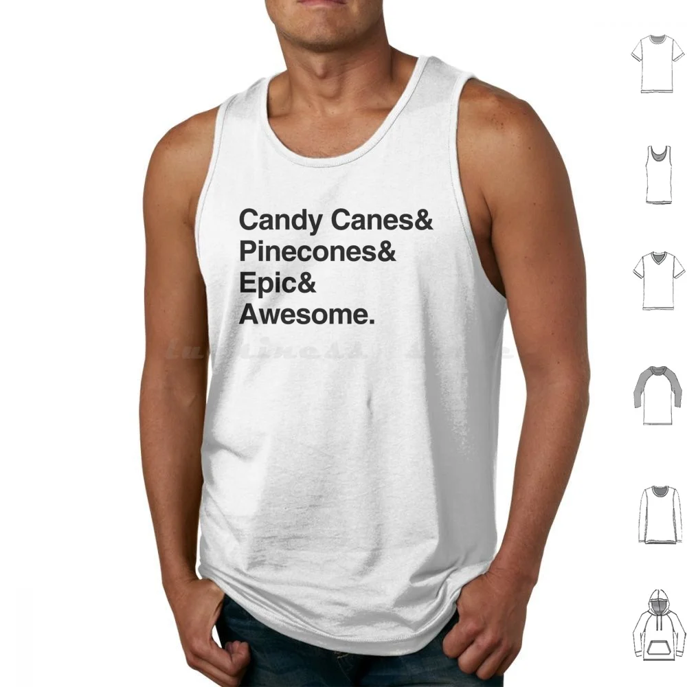 Candy Canes & Pinecones & Epic & Awesome Tank Tops Vest Sleeveless Carter Bennett Ox Matheson Green Creek Wolfsong