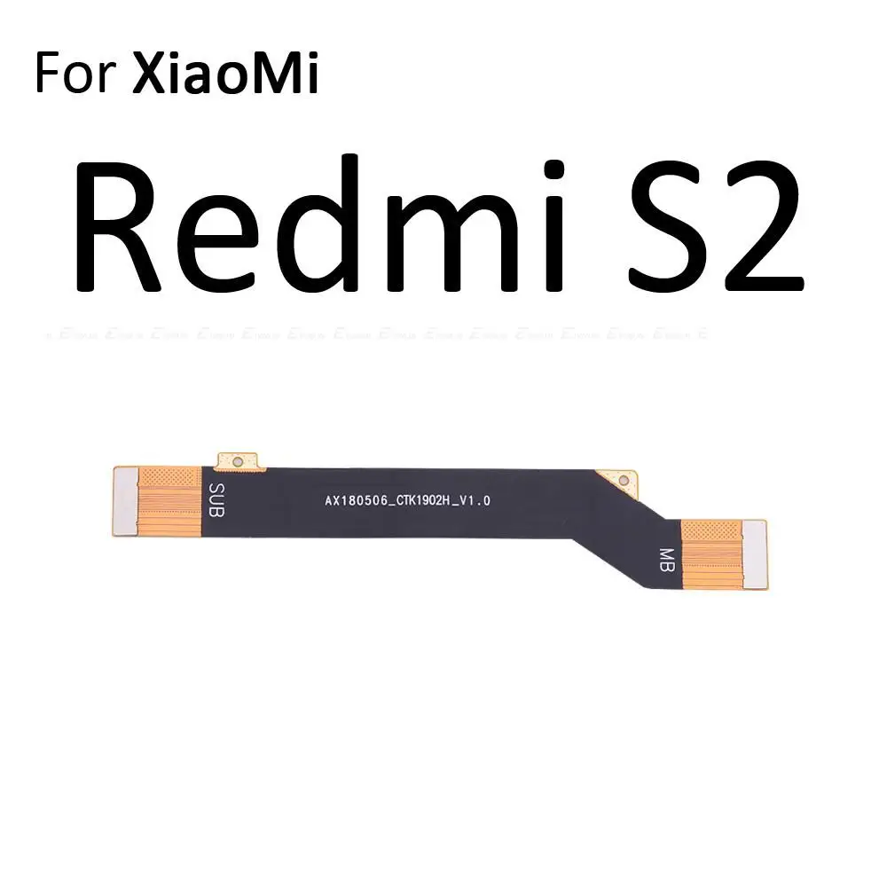 Main Board Motherboard Connection Flex Cable For XiaoMi PocoPhone F1 Redmi S2 8A 7A 6A Note 8 8T 7 6 Pro