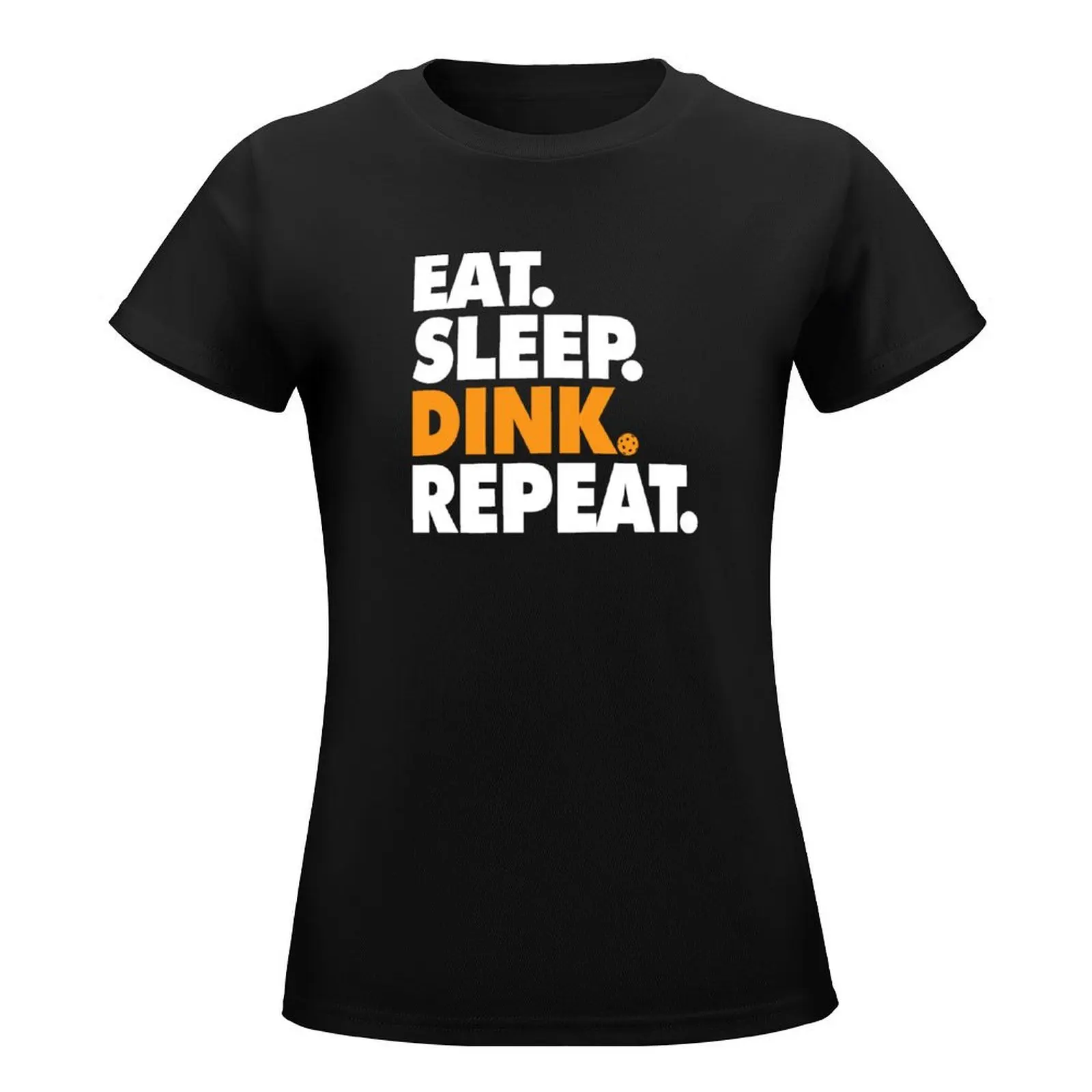 Eat Sleep Dink Repeat - Pickleball, Dink, Eat, Sleep, Repeat T-Shirt korean fashion animal print womans clothing