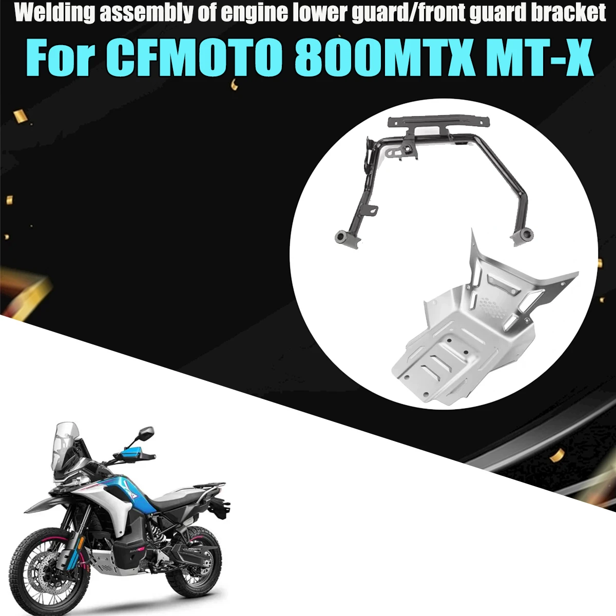Motorcycle parts base plate engine lower cover front guard bracket welding assembly Fit For CFMOTO 800MTX MT-X800 800 MT-X