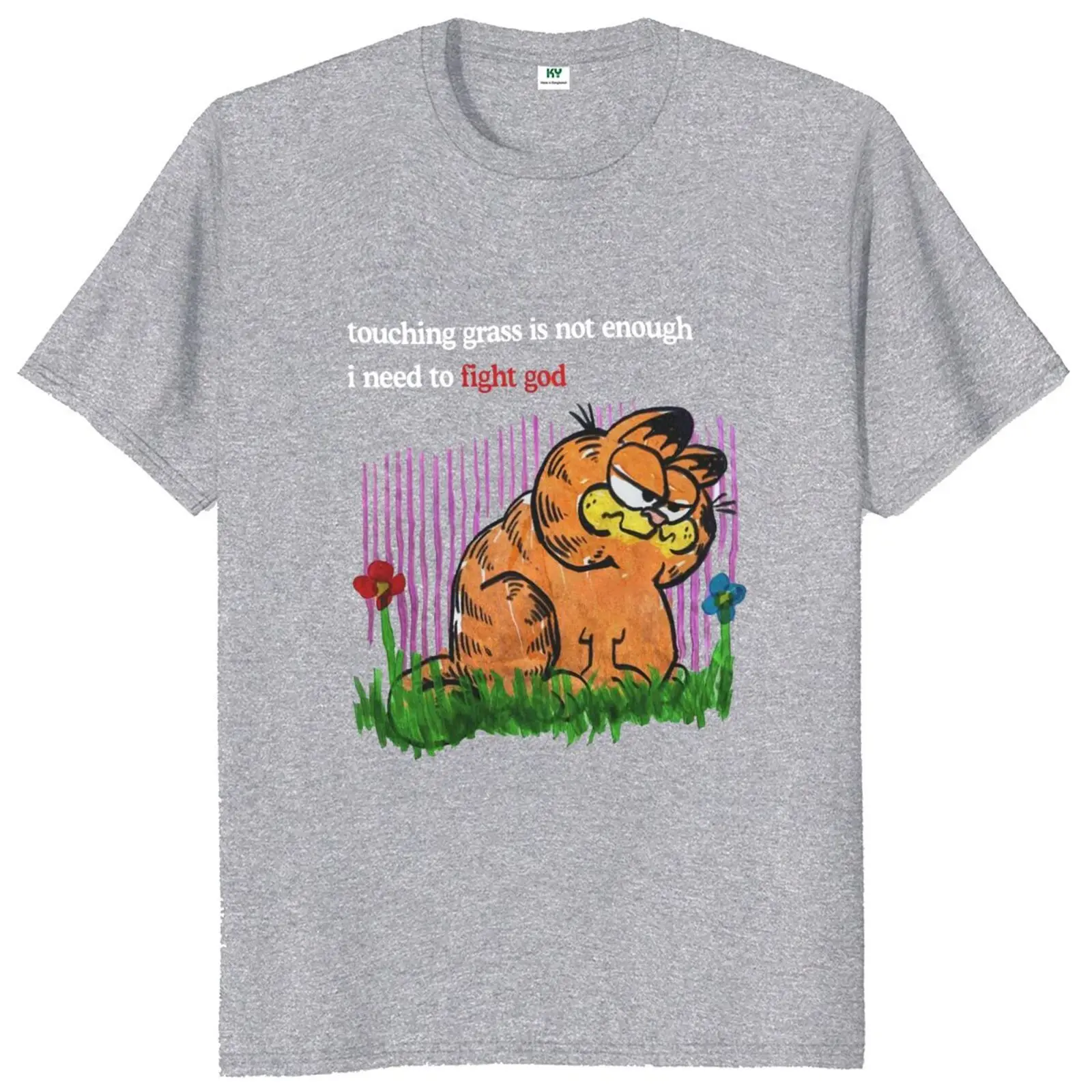 Touching Grass Is Not Enough Cat T Shirt I Need To Fight God Funny Cat TShirt EU Size Pure Cotton Tops Tee