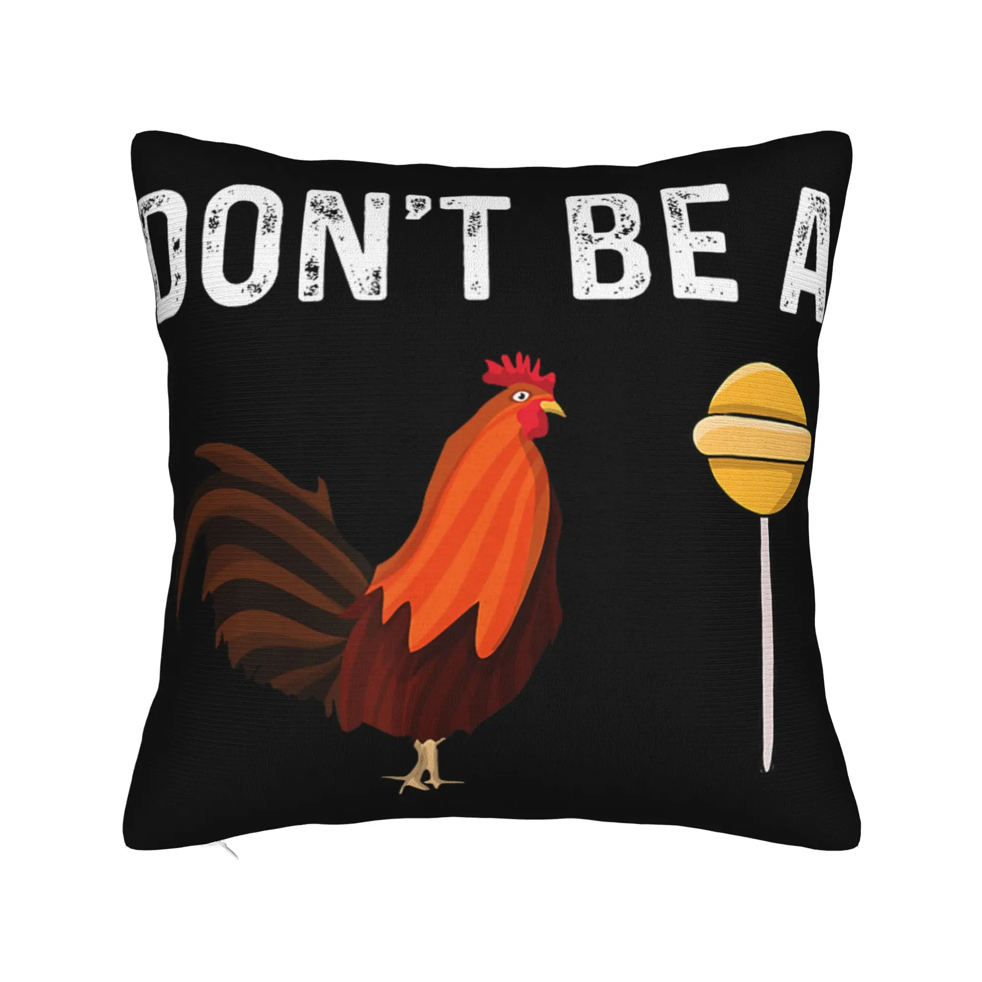Decorative Pillow Cover Don't Be A Sucker Funny Chicken Meme Product Bed  Pillow Case Cover Square Multiple Sizes