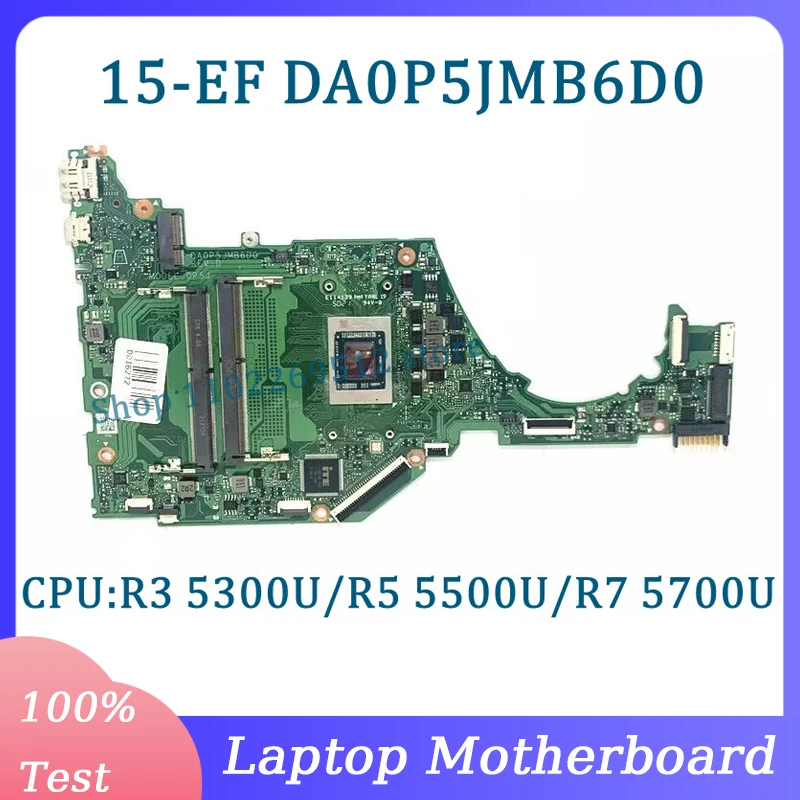 

Mainboard DA0P5JMB6D0 For HP 15-EF 15S-ER 15S-EQ Laptop Motherboard With R3 5300U/R5 5500U/R7 5700U CPU 100% Tested Working Well