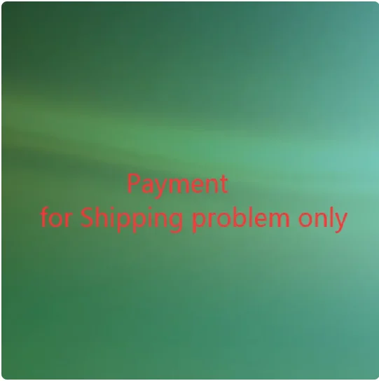 

Payment for shipping problem only