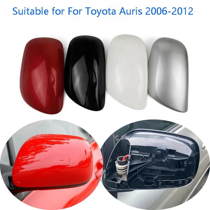 For Toyota Auris 2006~2012 Car Accessories Rearview Mirror Cover Reverse Mirror Housing Reverse Mirror Shell