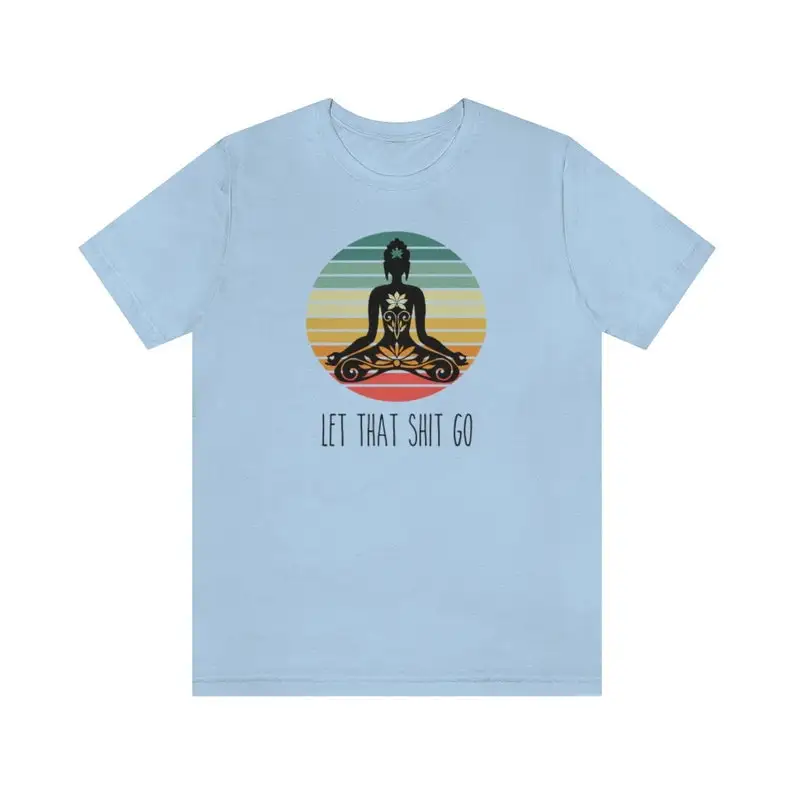 Let that shit go tshirt mystic yoga Women's Short Sleeve Tees Fashion 100% Cotton O Neck Female Clothing Plus Size Casual Shirts
