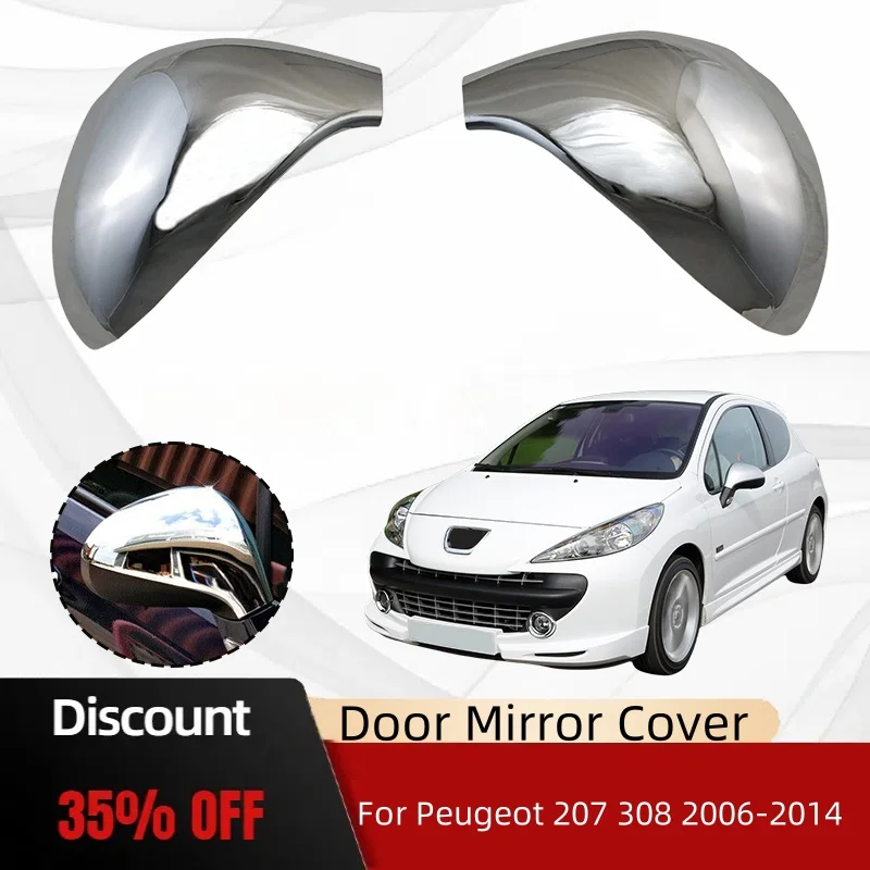 

Car upgrade Exterior Chrome Side Door Mirror Cover Trim For Peugeot 207 308 2006 2007 2008 2009 2010 2011 2012 2013 2014