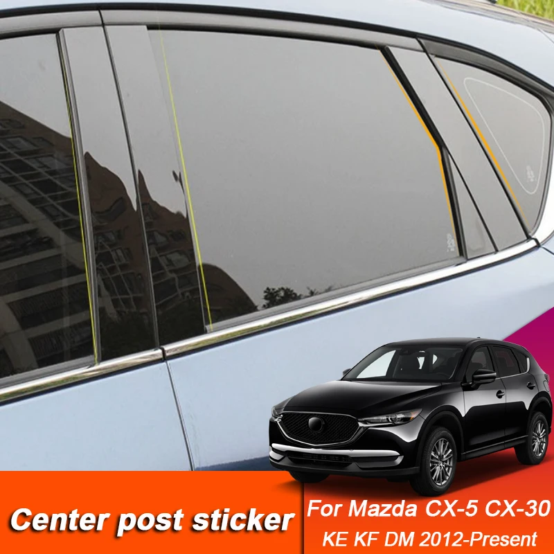 

For Mazda CX-5 CX-30 KE KF DM 2012-Present Car Styling Window Center Pillar Sticker PVC Trim Anti-Scratch Film Accessories