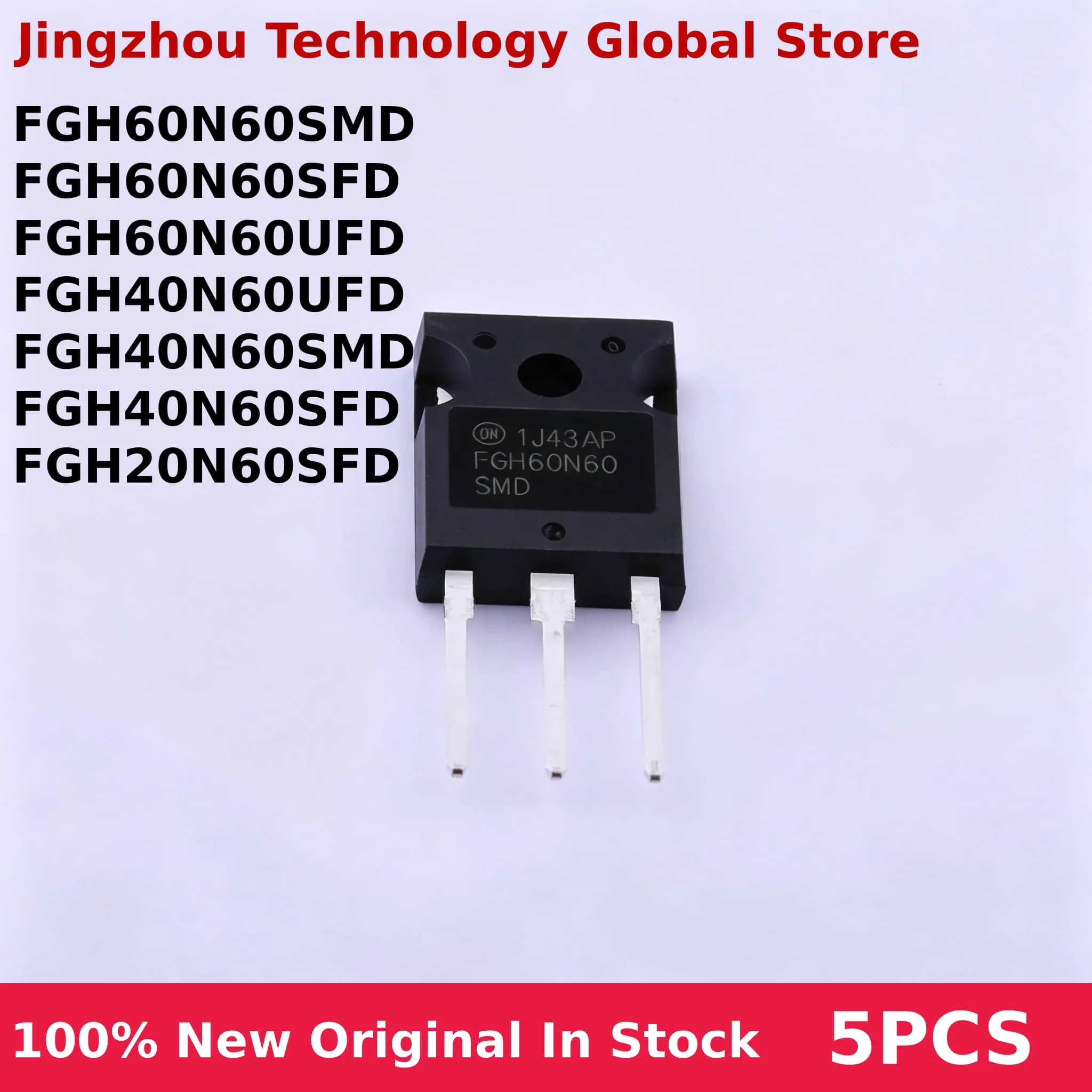 Wholesale 5Pcs FGH60N60SMD FGH60N60SFD FGH60N60UFD FGH40N60UFD FGH40N60SMD FGH40N60SFD FGH20N60SFD TO-247 IC Chip