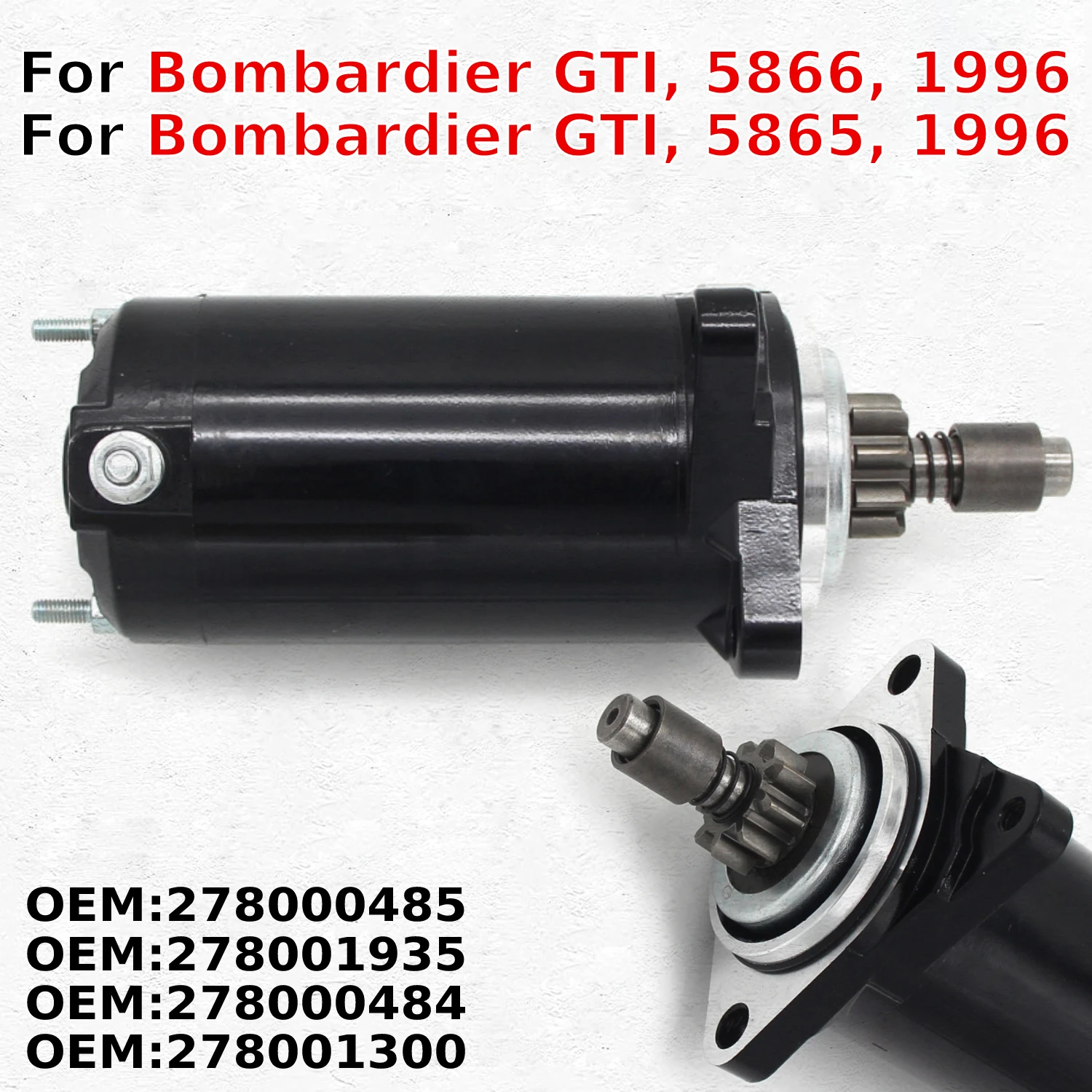 motorboat Starter Motor Starting for Bombardier GTI, 5866 / 5865, 1996 9-Tooth Starter Drive 12 Volts Rotation:CCW OEM:278000485