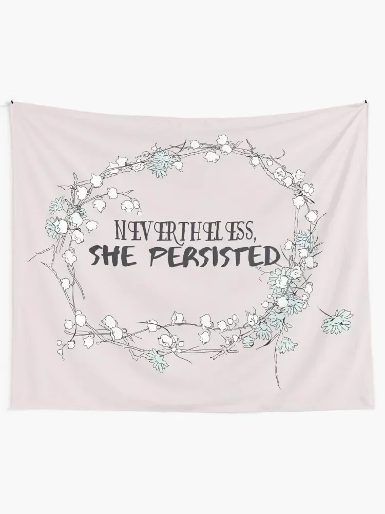 Nevertheless, She Persisted Tapestry Room Decor Wall Hanging Wall Decor Bathroom Decor Tapestry