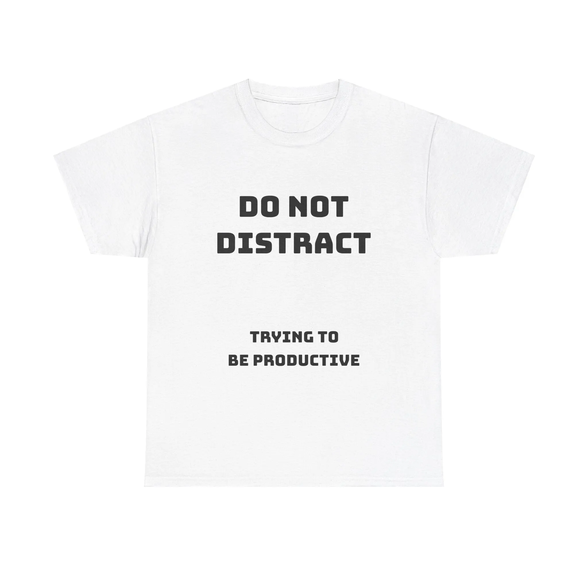 Do Not Distract T Shirt