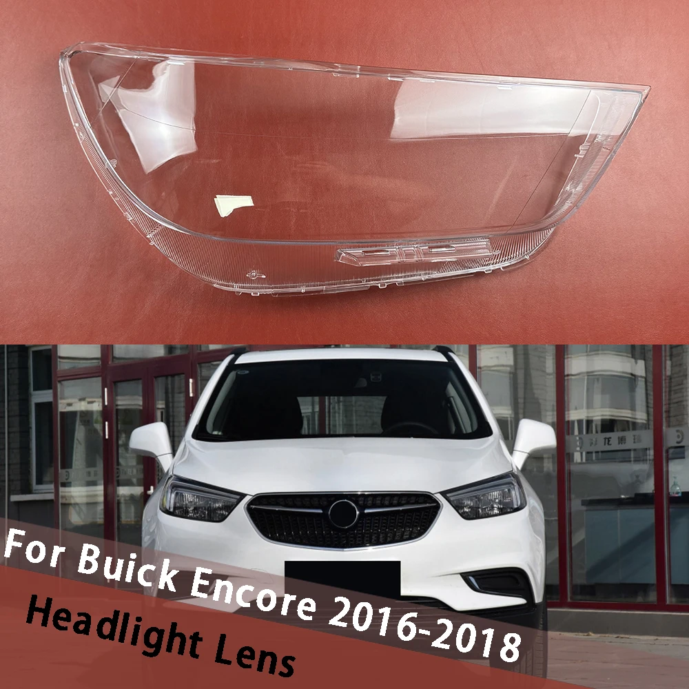 

For Buick Encore 2016 2017 2018 Headlamp Cover Transparent Housing Headlight Shell Lens Plexiglass Replace Original Lampshade