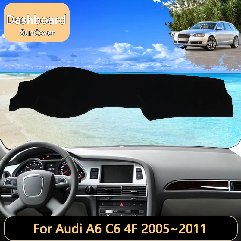 

For Audi A6 C6 4F 2005~2011 2006 2007 2008 2009 Car Dashboard Cover Mat SunShade Pads Interior Carpet Anti-Slip car accessories